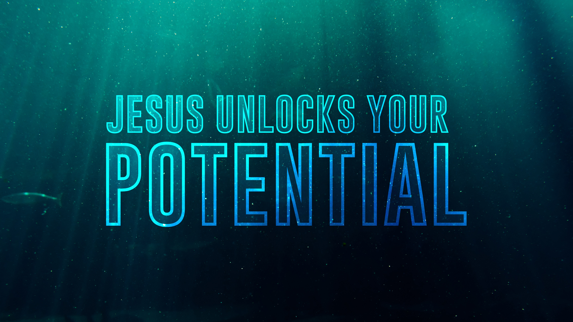 Jesus Unlocks Your Potential